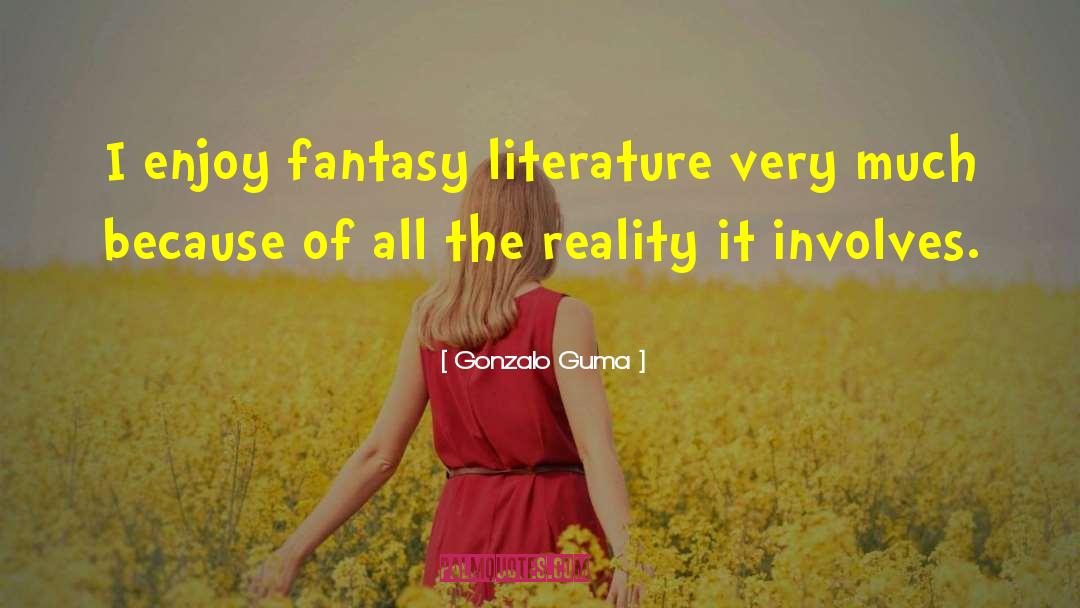 Fantasy Literature quotes by Gonzalo Guma