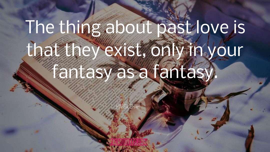 Fantasy Love quotes by Hafsa Shah