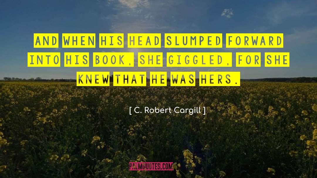 Fantasy Love quotes by C. Robert Cargill