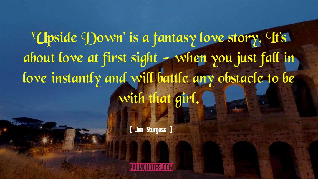 Fantasy Love quotes by Jim Sturgess