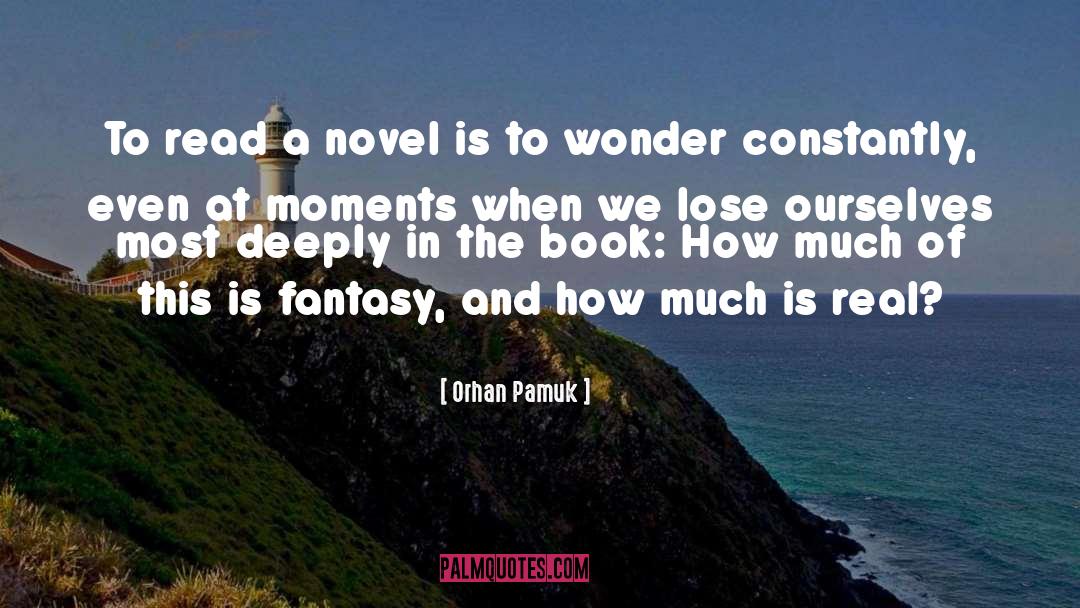 Fantasy Novel quotes by Orhan Pamuk