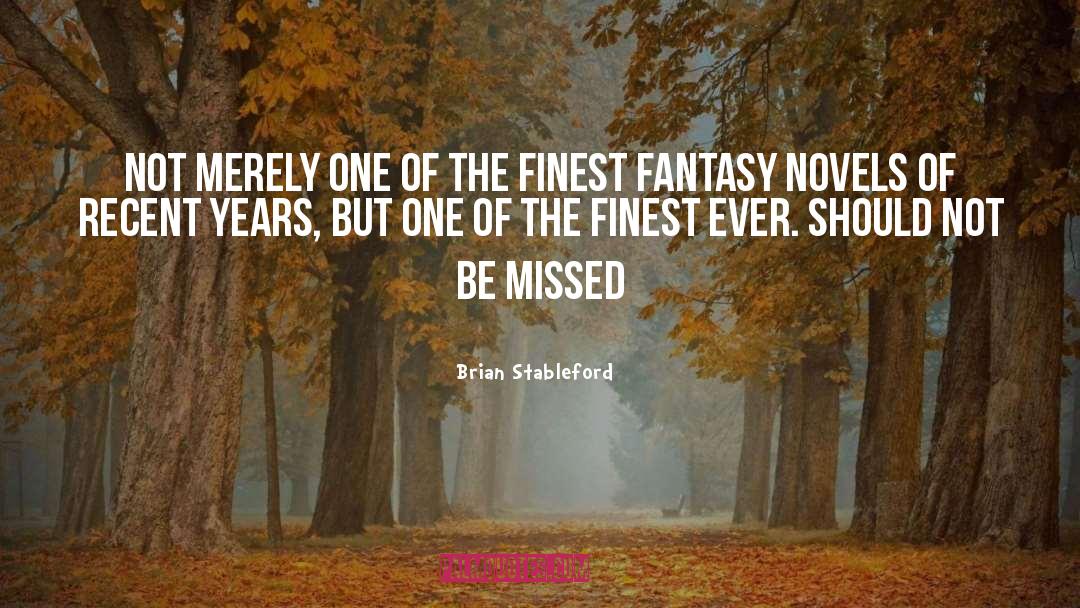 Fantasy Novels quotes by Brian Stableford