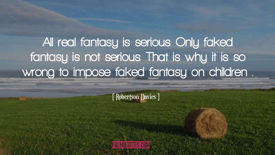 Fantasy quotes by Robertson Davies