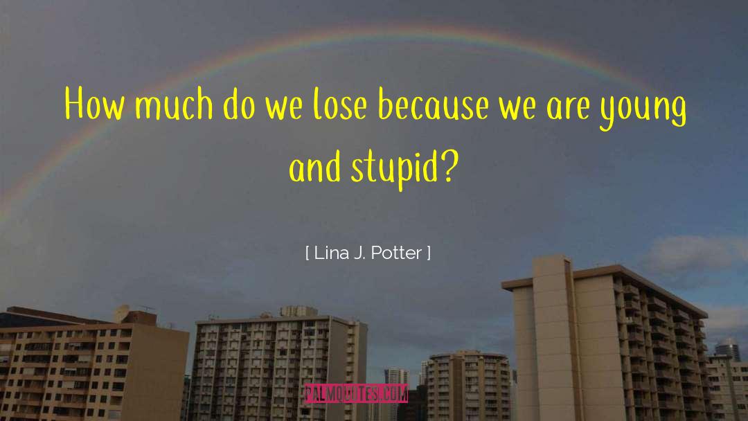 Fantasy Series quotes by Lina J. Potter