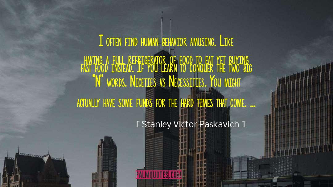 Fantasy Vs Reality quotes by Stanley Victor Paskavich