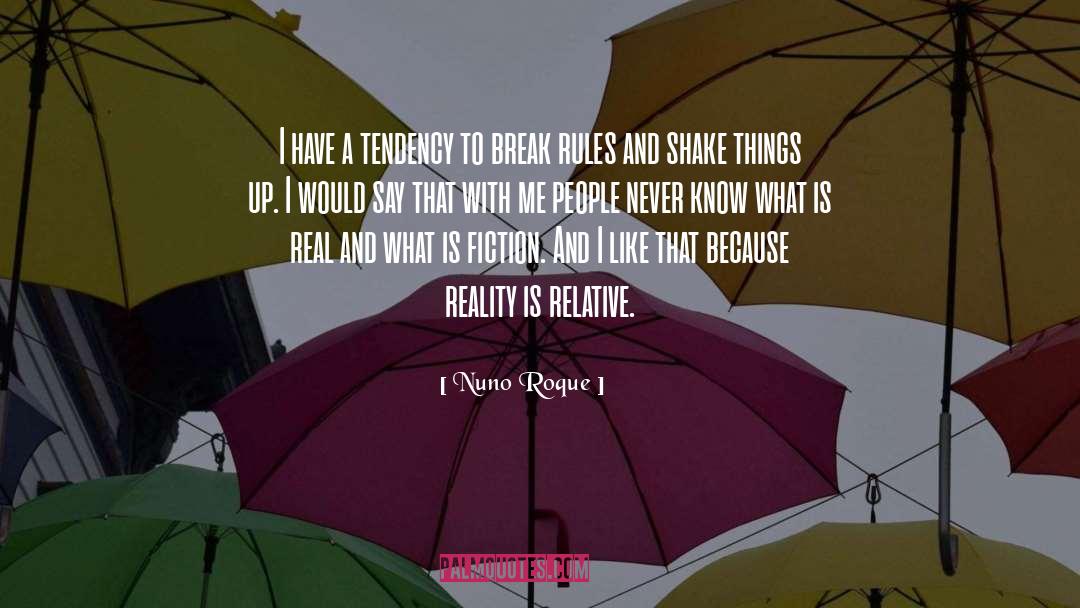 Fantasy Vs Reality quotes by Nuno Roque
