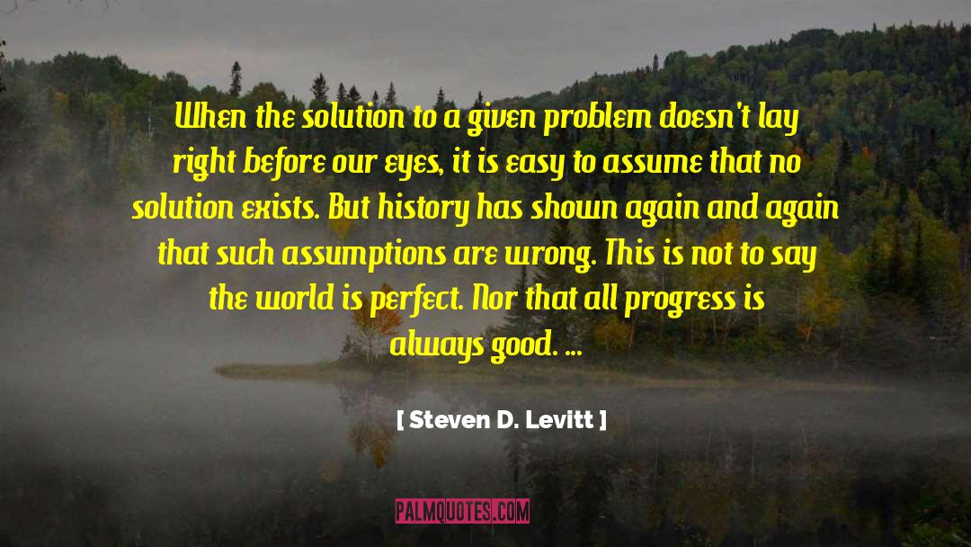 Fantasy World Problems quotes by Steven D. Levitt