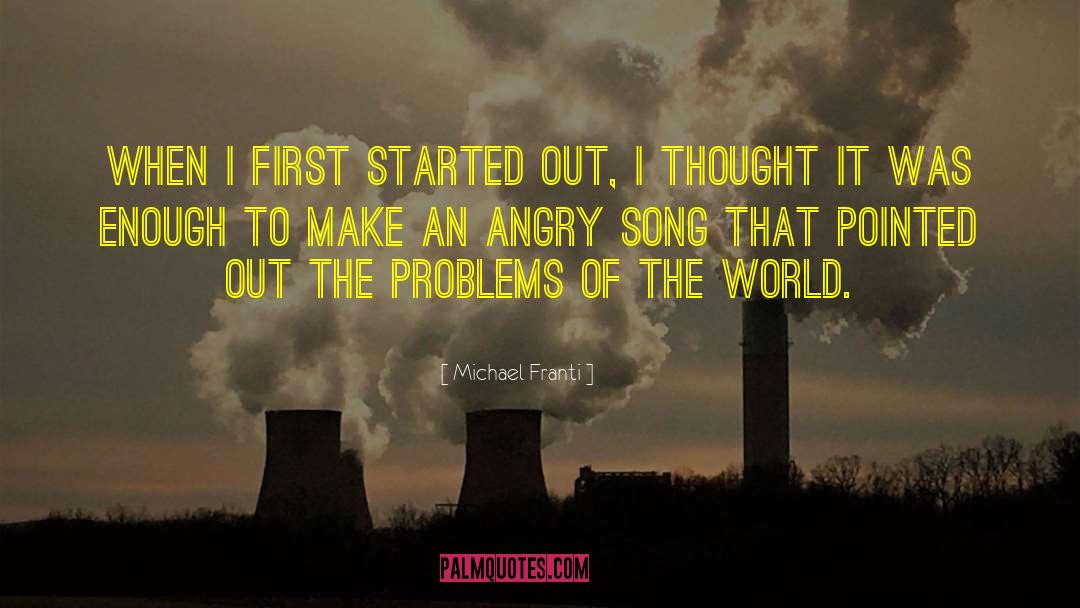 Fantasy World Problems quotes by Michael Franti