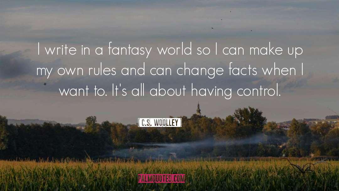 Fantasy World quotes by C.S. Woolley
