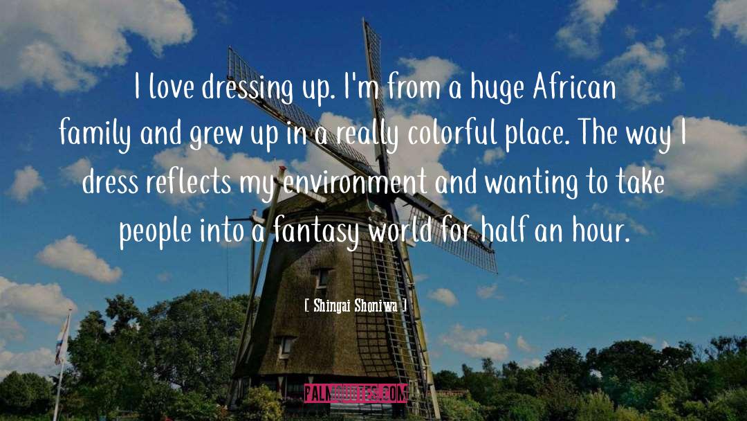 Fantasy World quotes by Shingai Shoniwa