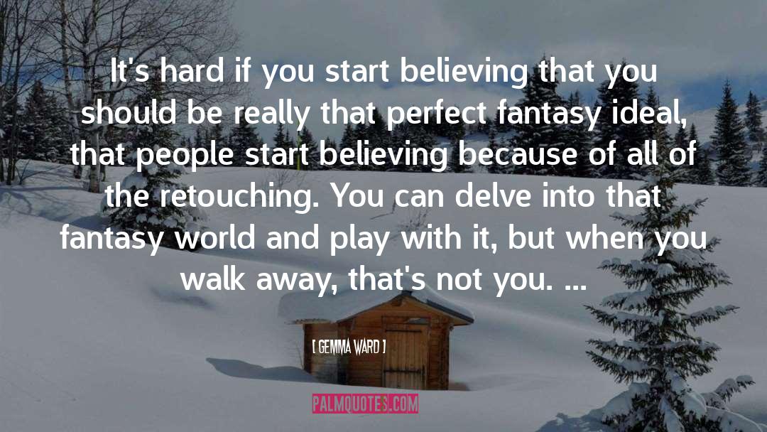 Fantasy World quotes by Gemma Ward