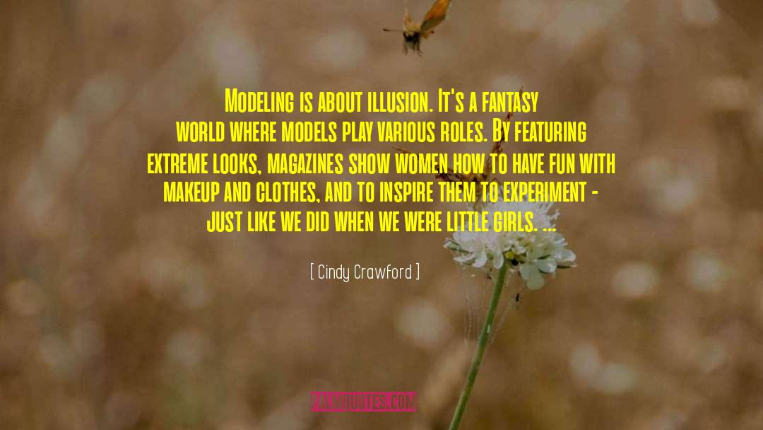 Fantasy World quotes by Cindy Crawford