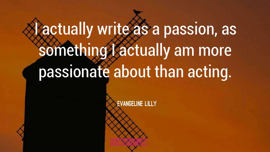 Fantasy Writing quotes by Evangeline Lilly