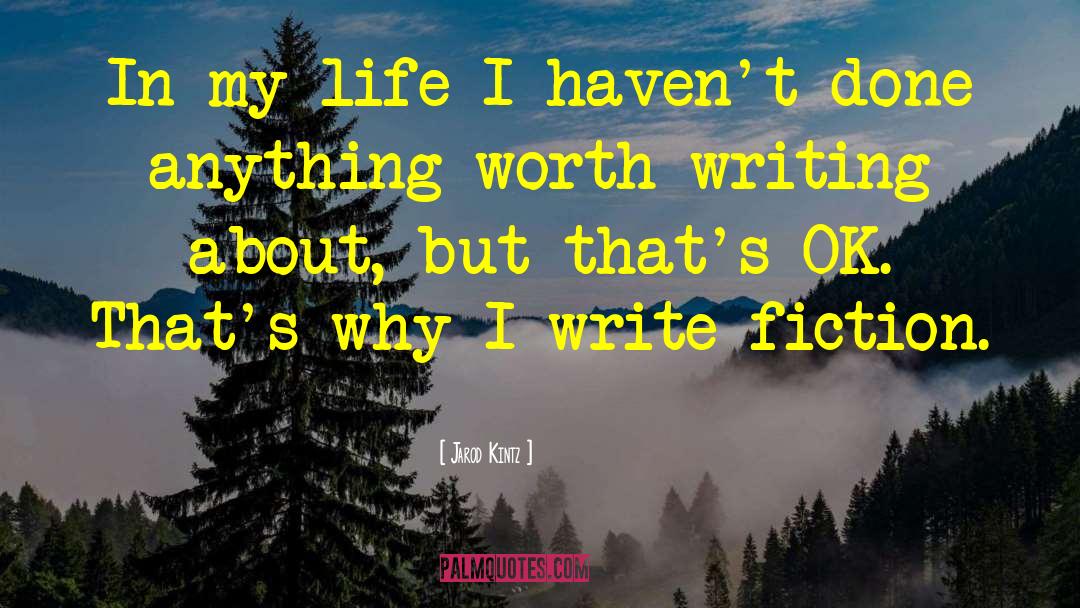 Fantasy Writing quotes by Jarod Kintz