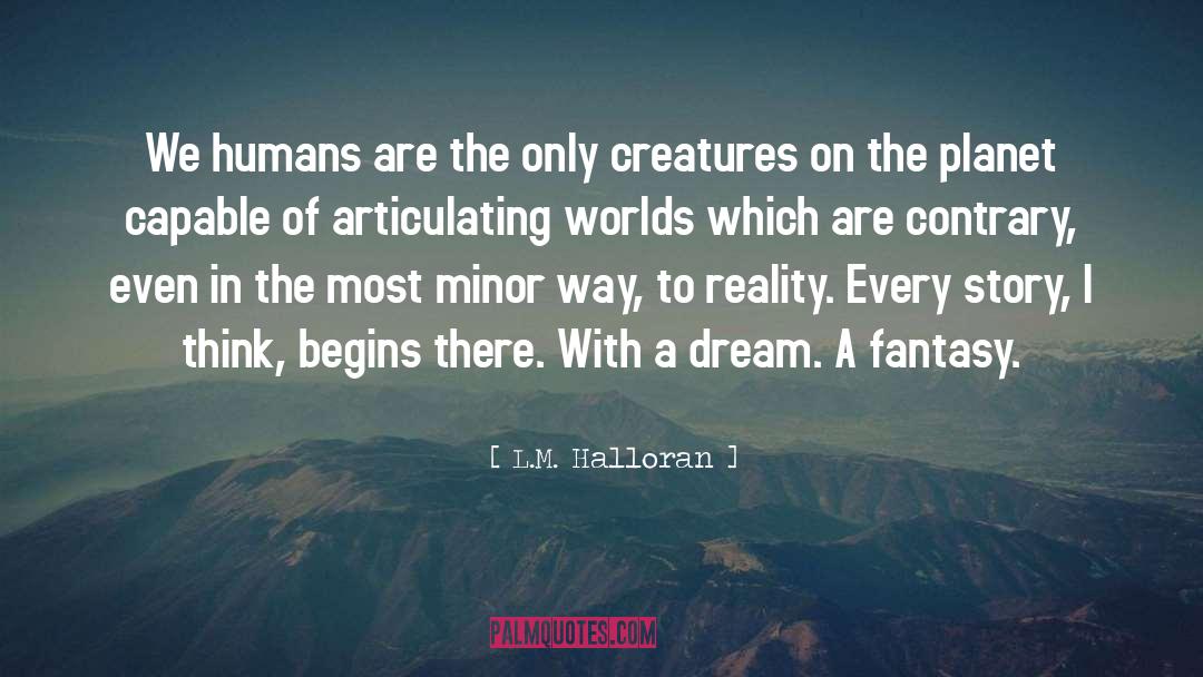 Fantasy Writing quotes by L.M. Halloran