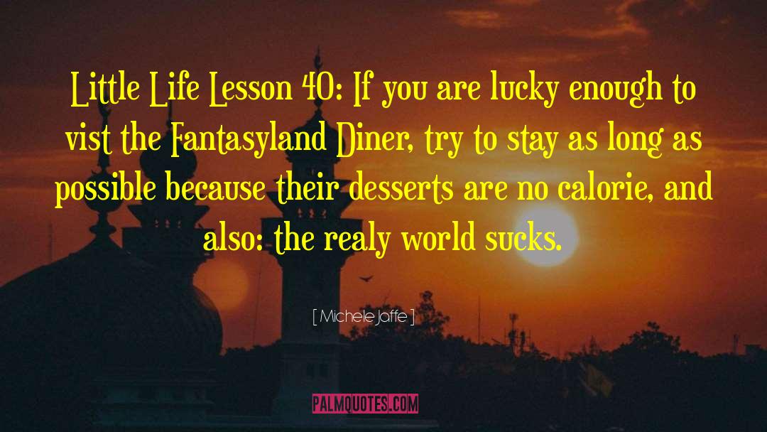Fantasyland quotes by Michele Jaffe