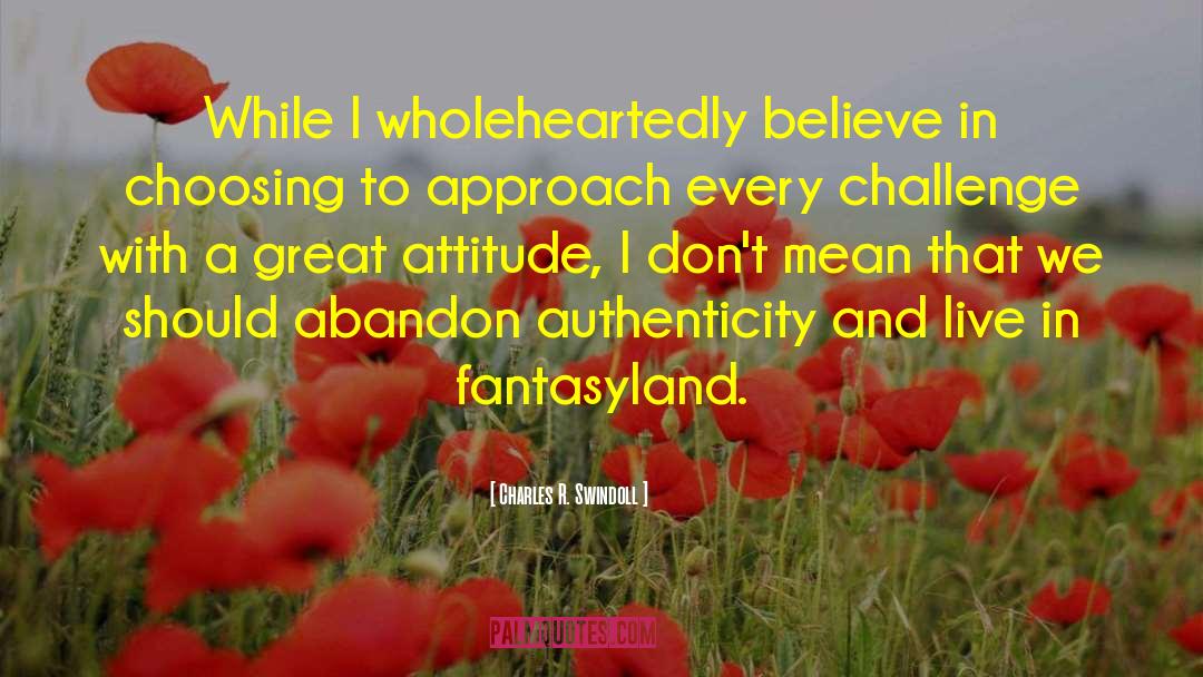 Fantasyland quotes by Charles R. Swindoll