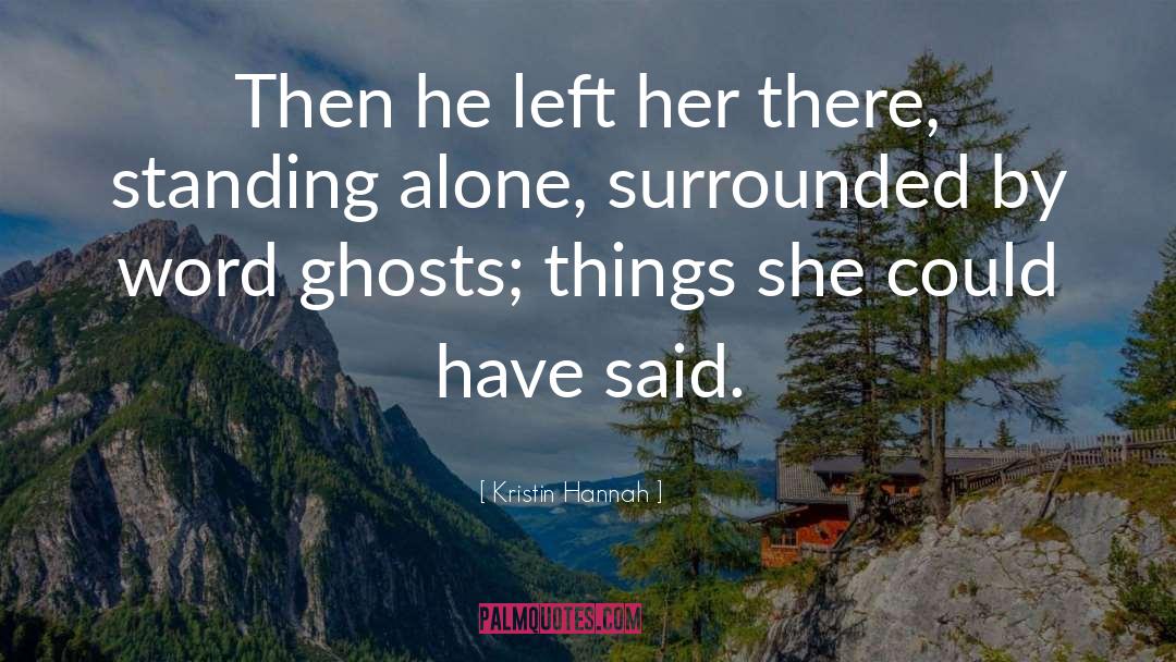 Fantomes Montreal Ghosts quotes by Kristin Hannah