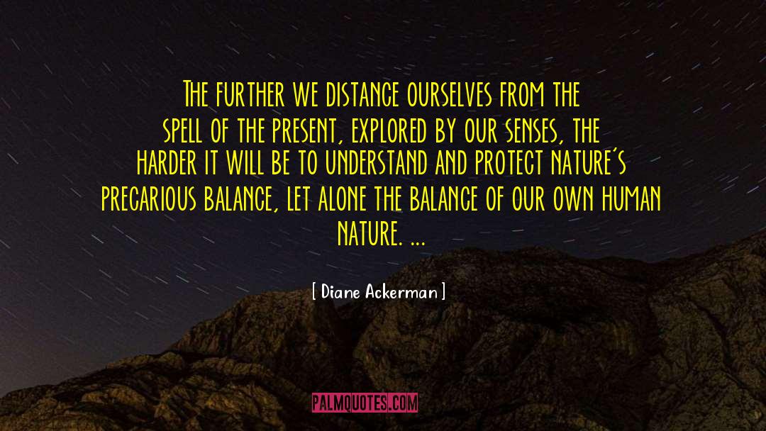 Far Distance quotes by Diane Ackerman