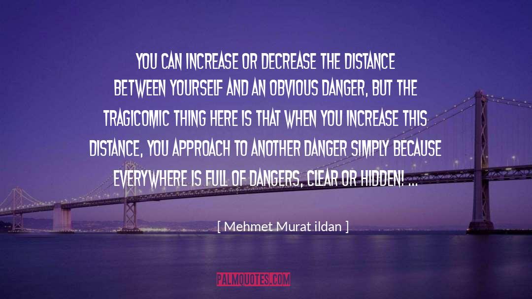 Far Distance quotes by Mehmet Murat Ildan