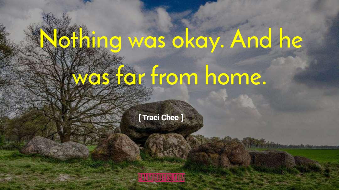 Far From Home quotes by Traci Chee