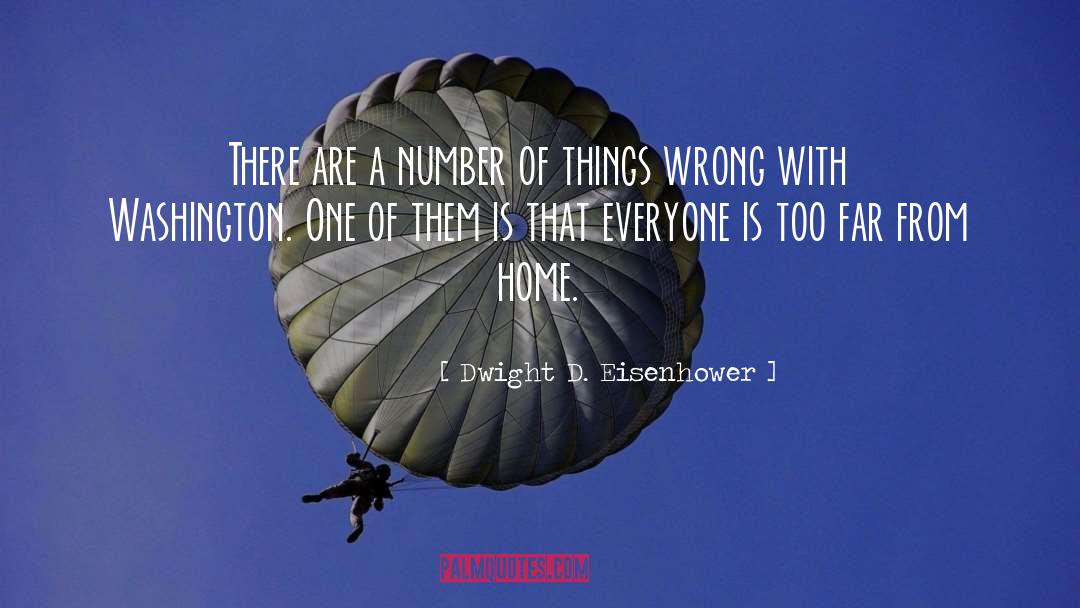 Far From Home quotes by Dwight D. Eisenhower