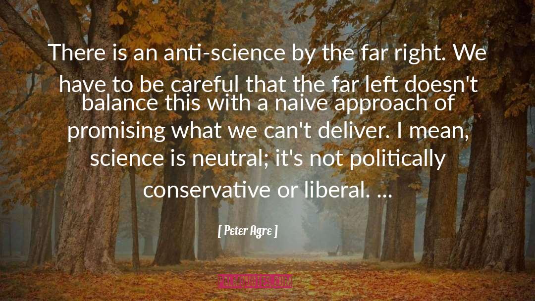 Far Left quotes by Peter Agre