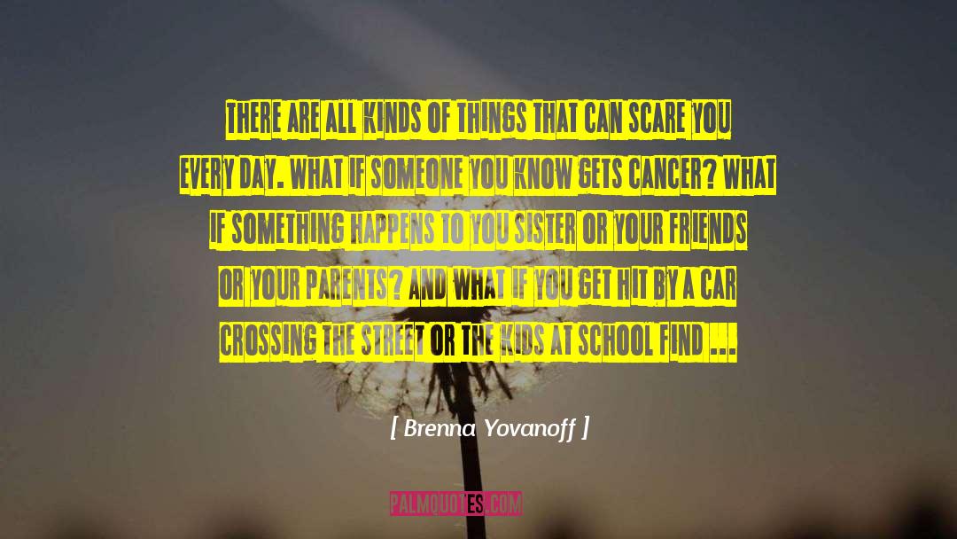 Far Out quotes by Brenna Yovanoff