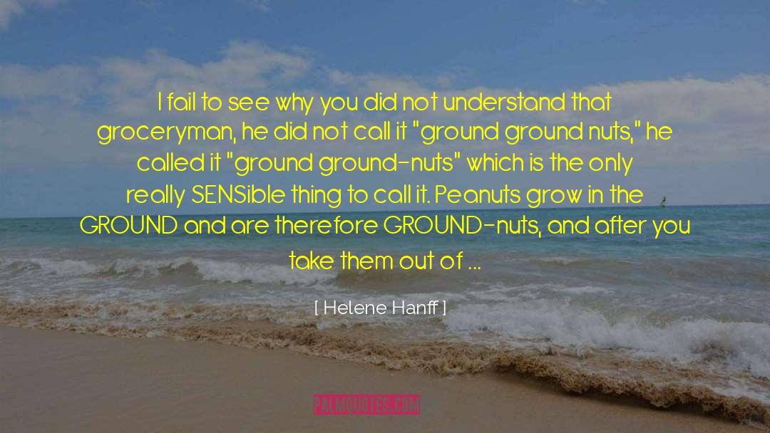 Far Out Space Nuts quotes by Helene Hanff