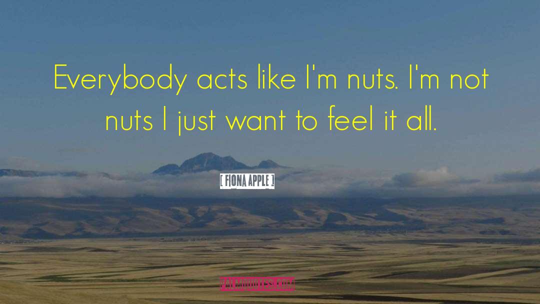 Far Out Space Nuts quotes by Fiona Apple