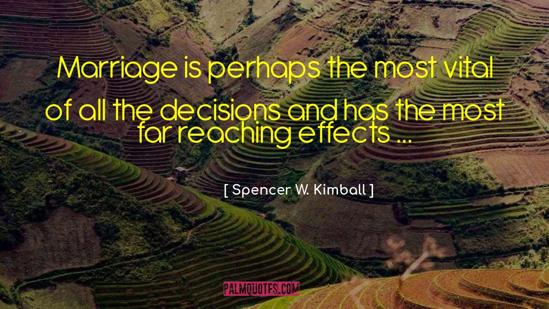 Far Reaching quotes by Spencer W. Kimball