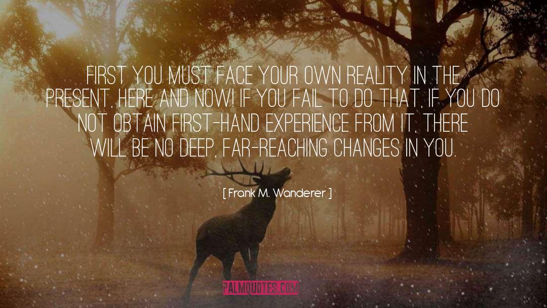 Far Reaching quotes by Frank M. Wanderer