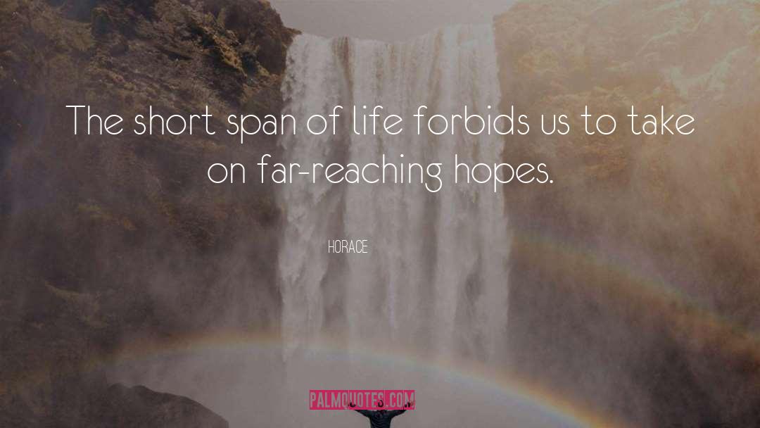 Far Reaching quotes by Horace
