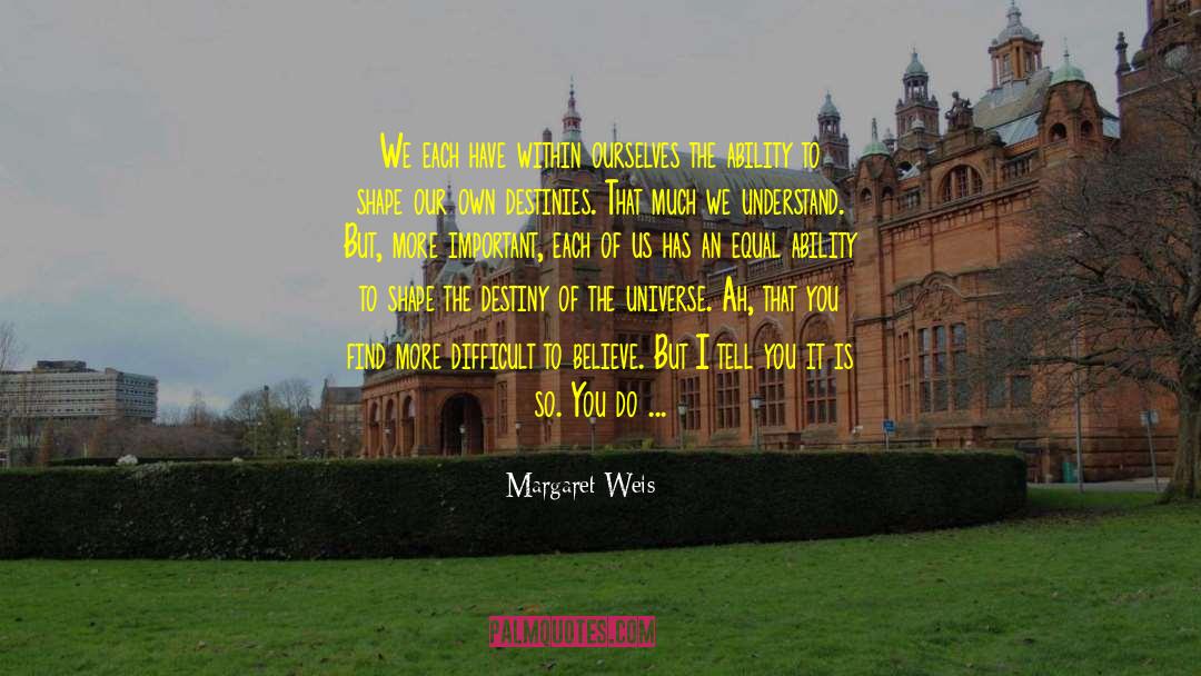 Far Reaching quotes by Margaret Weis