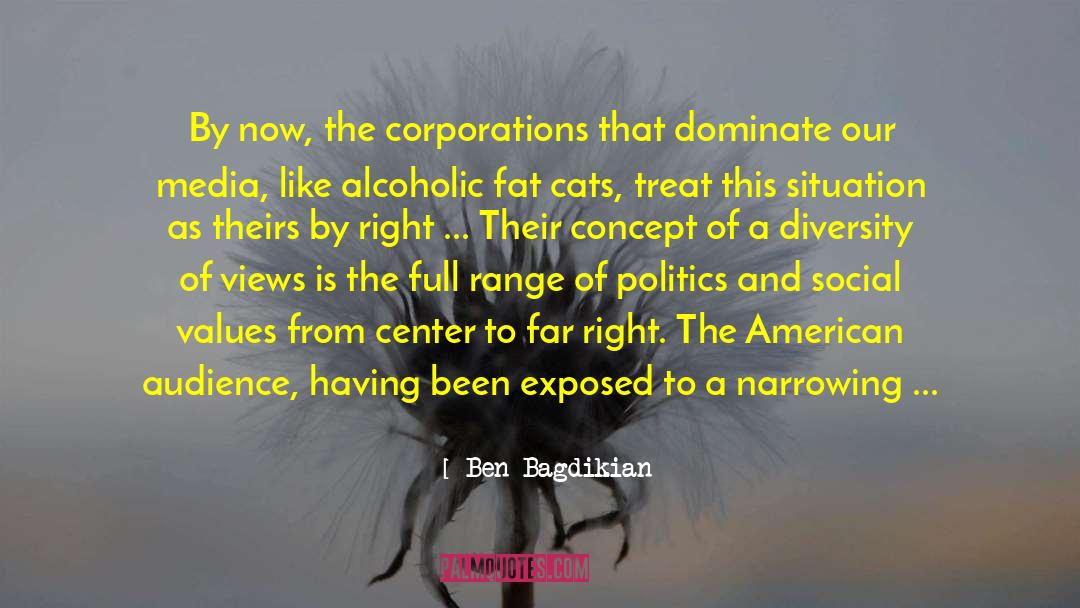 Far Right quotes by Ben Bagdikian