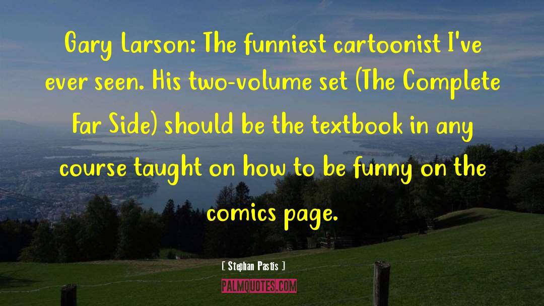 Far Side quotes by Stephan Pastis