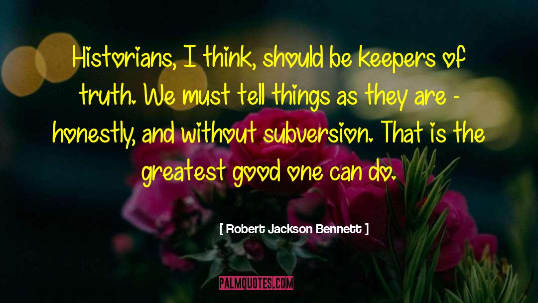 Far Things quotes by Robert Jackson Bennett