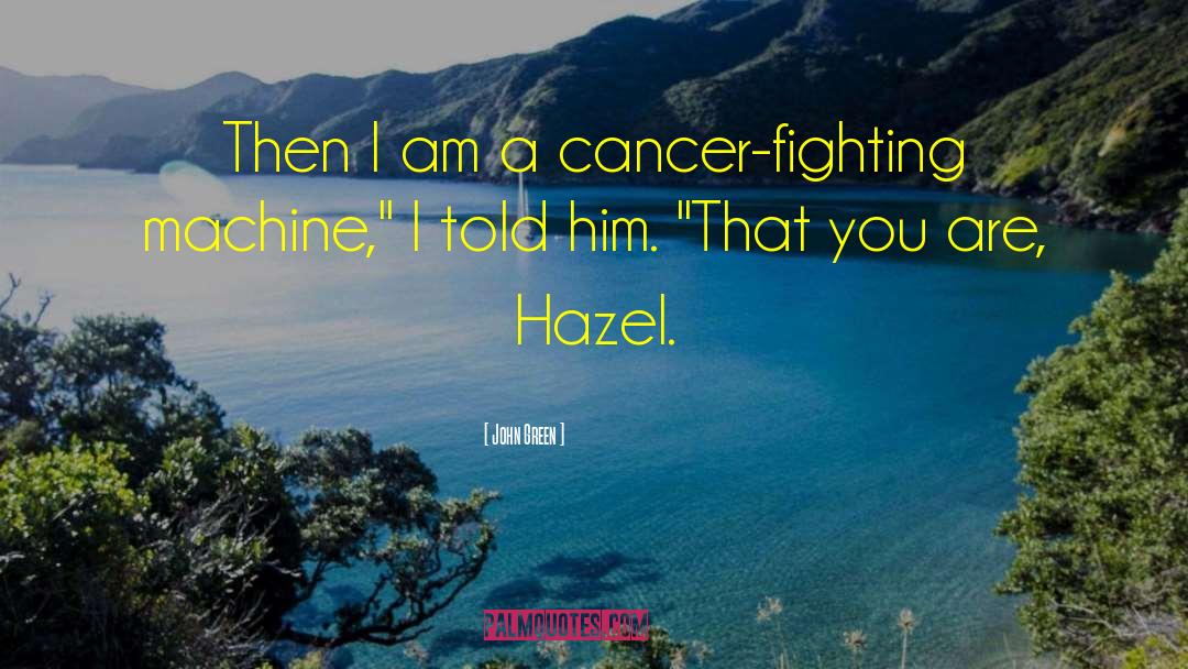 Faraja Cancer quotes by John Green