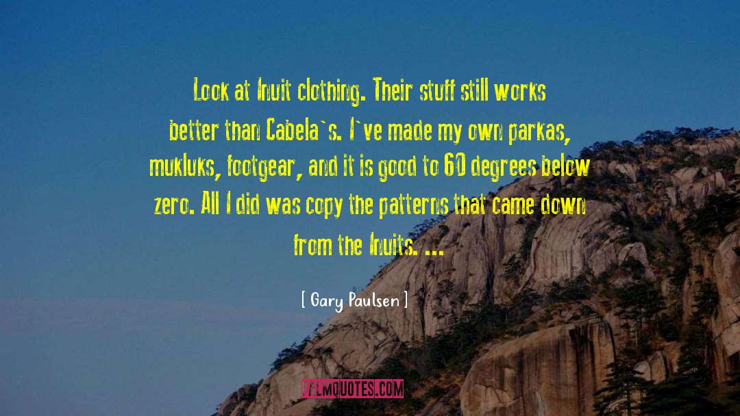 Farang Clothing quotes by Gary Paulsen