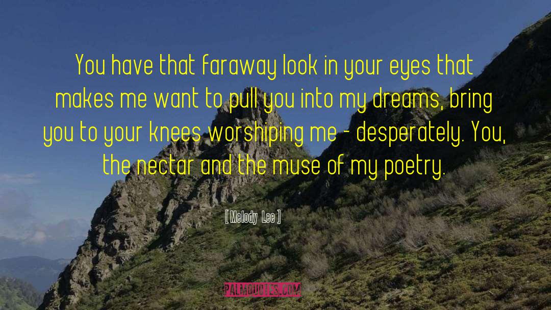 Faraway Look quotes by Melody  Lee