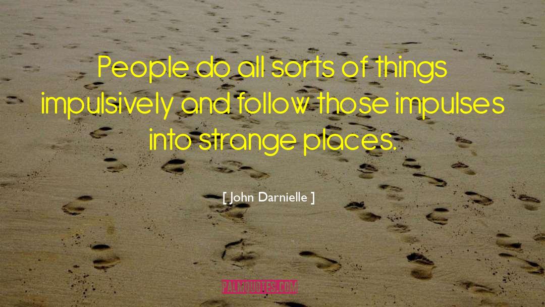 Faraway Places quotes by John Darnielle