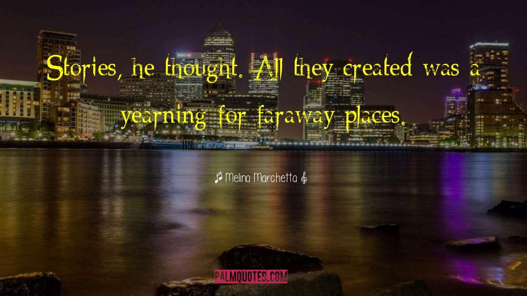 Faraway Places quotes by Melina Marchetta