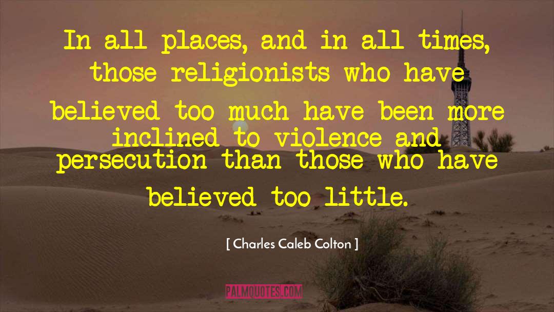 Faraway Places quotes by Charles Caleb Colton