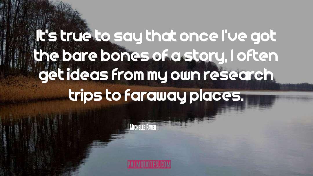 Faraway Places quotes by Michelle Paver