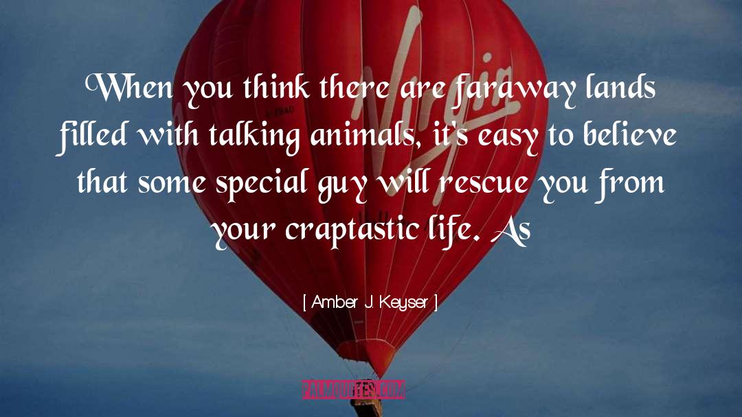 Faraway quotes by Amber J. Keyser