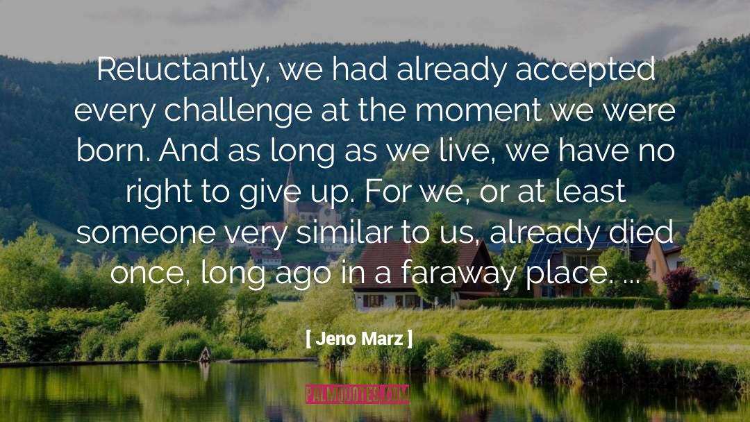 Faraway quotes by Jeno Marz