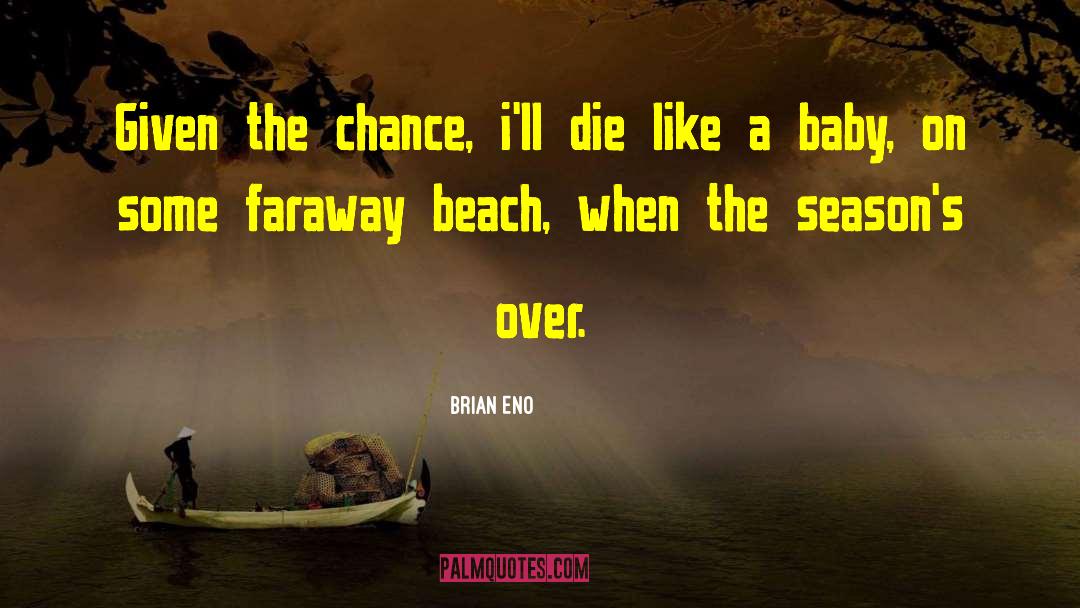 Faraway quotes by Brian Eno