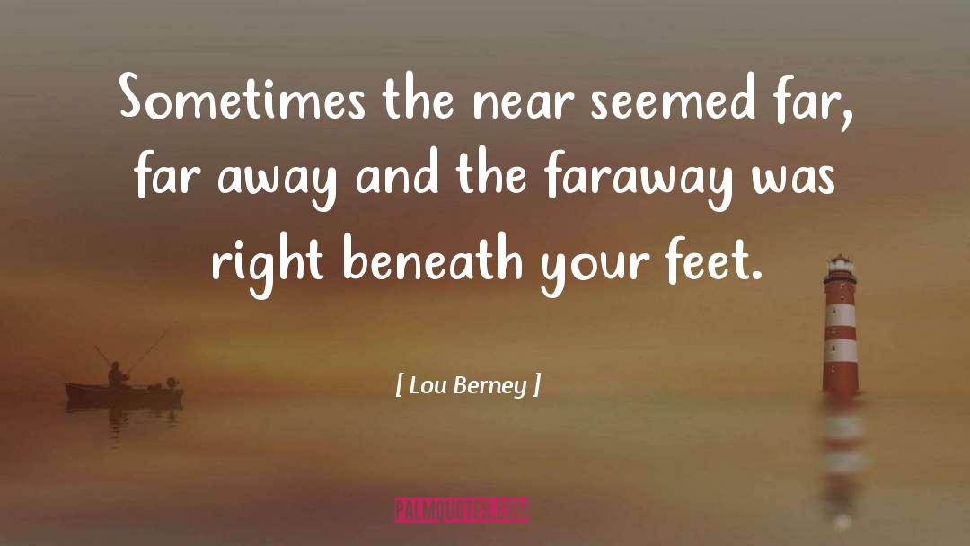 Faraway quotes by Lou Berney