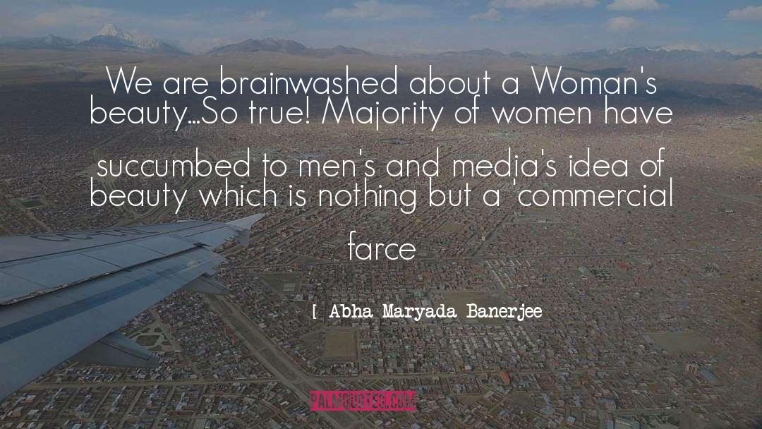 Farce quotes by Abha Maryada Banerjee