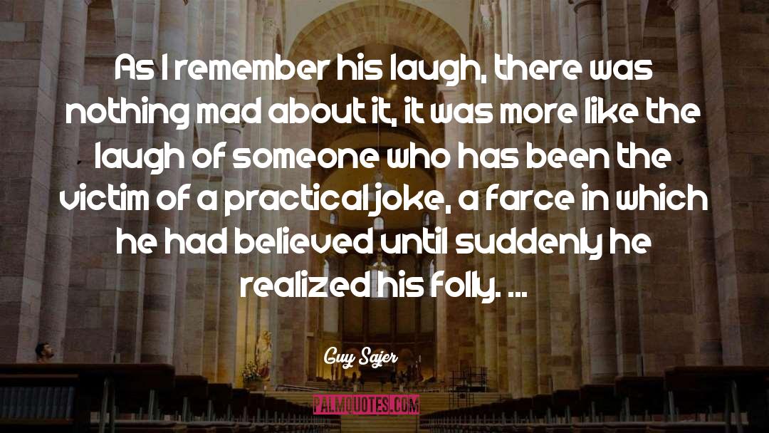 Farce quotes by Guy Sajer